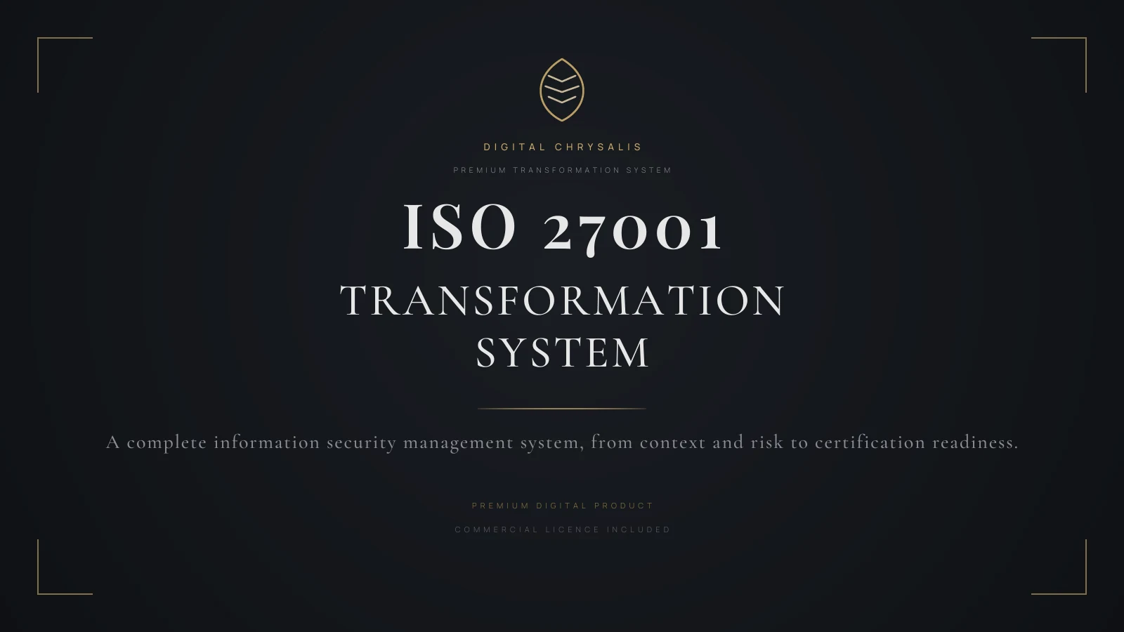 ISO 27001 Transformation System cover: charcoal ground, thin gold corner framing and a large serif title.